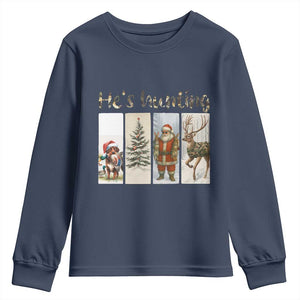 Santa Funny Christmas Hunter Look Youth Sweatshirt He Is Hunting TS12 Navy Print Your Wear