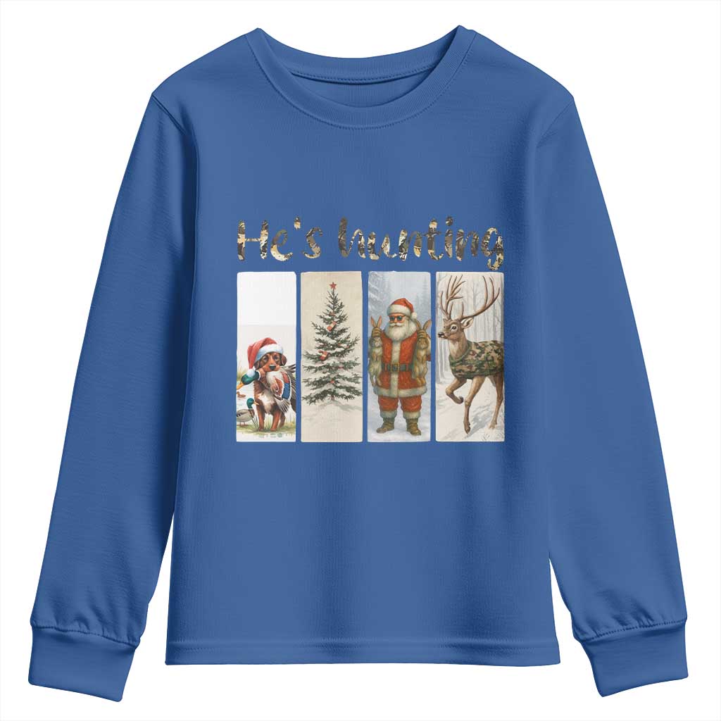 Santa Funny Christmas Hunter Look Youth Sweatshirt He Is Hunting TS12 Royal Blue Print Your Wear