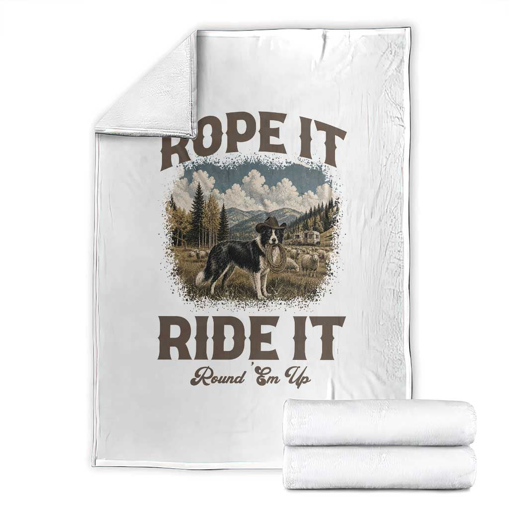 Border Collie Cowboy Farm Dog Throw Blanket Rope It Ride It Round Em Up Ranch Life Gift TS12 White Print Your Wear