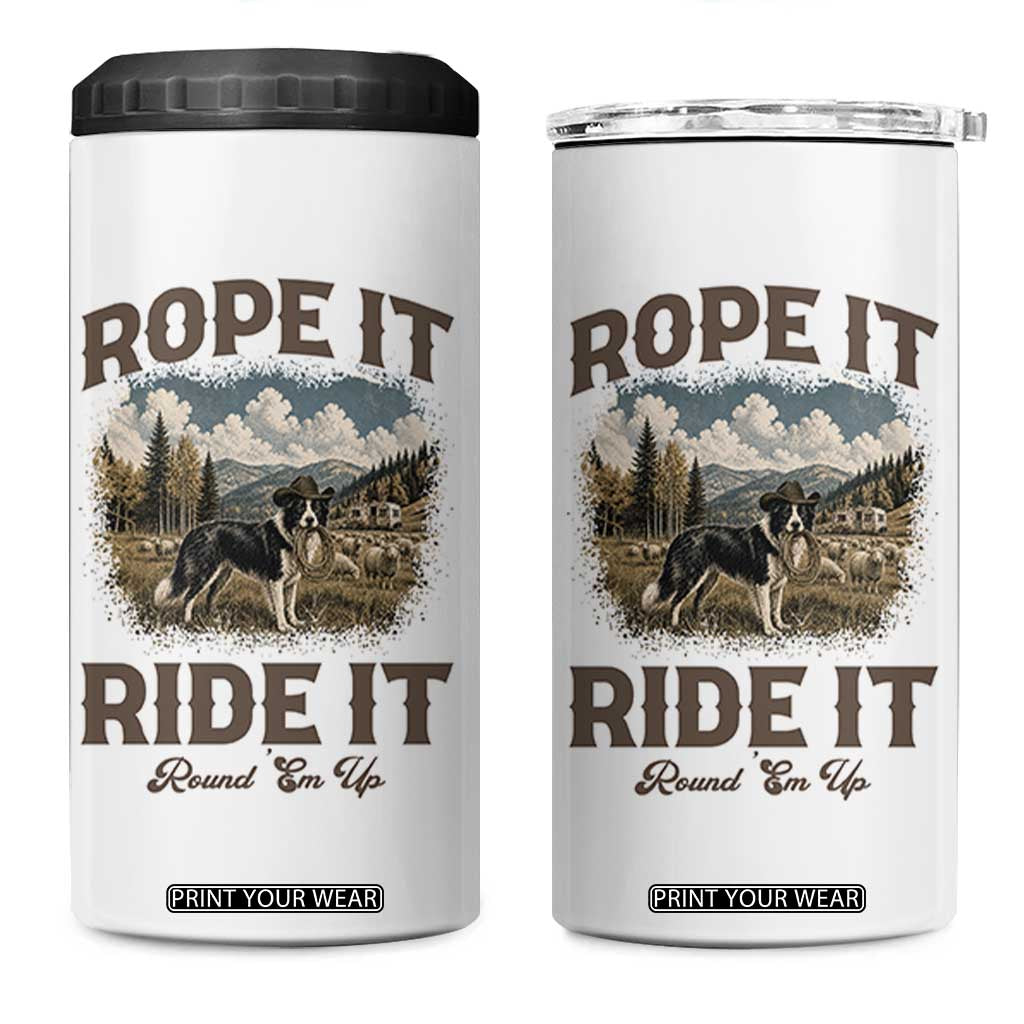 Border Collie Cowboy Farm Dog 4 in 1 Can Cooler Tumbler Rope It Ride It Round Em Up Ranch Life Gift TS12 One Size: 16 oz White Print Your Wear