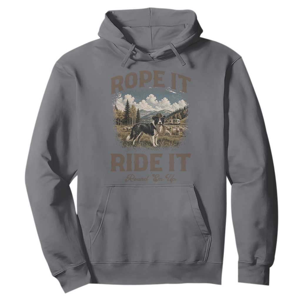 Border Collie Cowboy Farm Dog Hoodie Rope It Ride It Round Em Up Ranch Life Gift TS12 Charcoal Print Your Wear