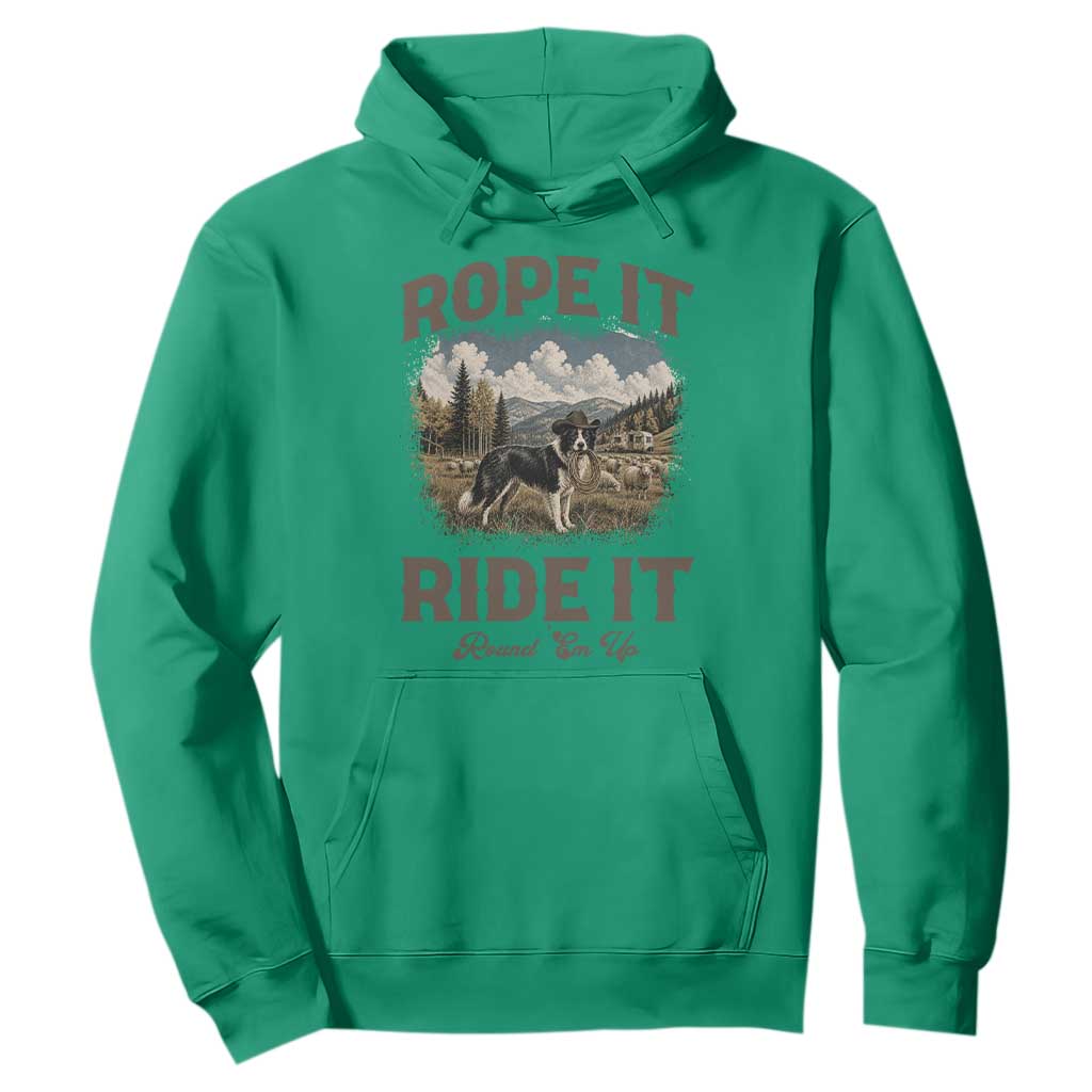 Border Collie Cowboy Farm Dog Hoodie Rope It Ride It Round Em Up Ranch Life Gift TS12 Irish Green Print Your Wear