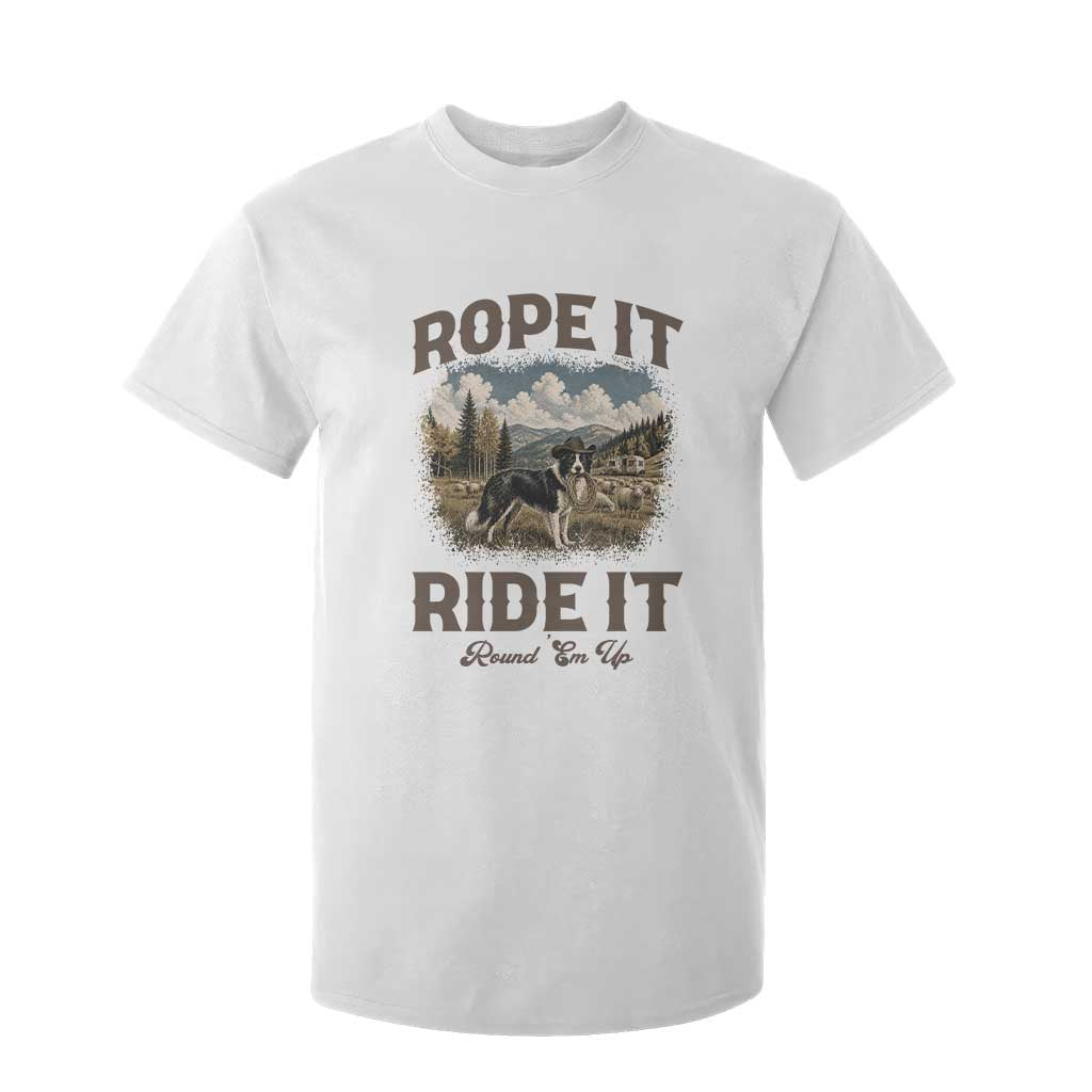 Border Collie Cowboy Farm Dog T Shirt For Kid Rope It Ride It Round Em Up Ranch Life Gift TS12 White Print Your Wear