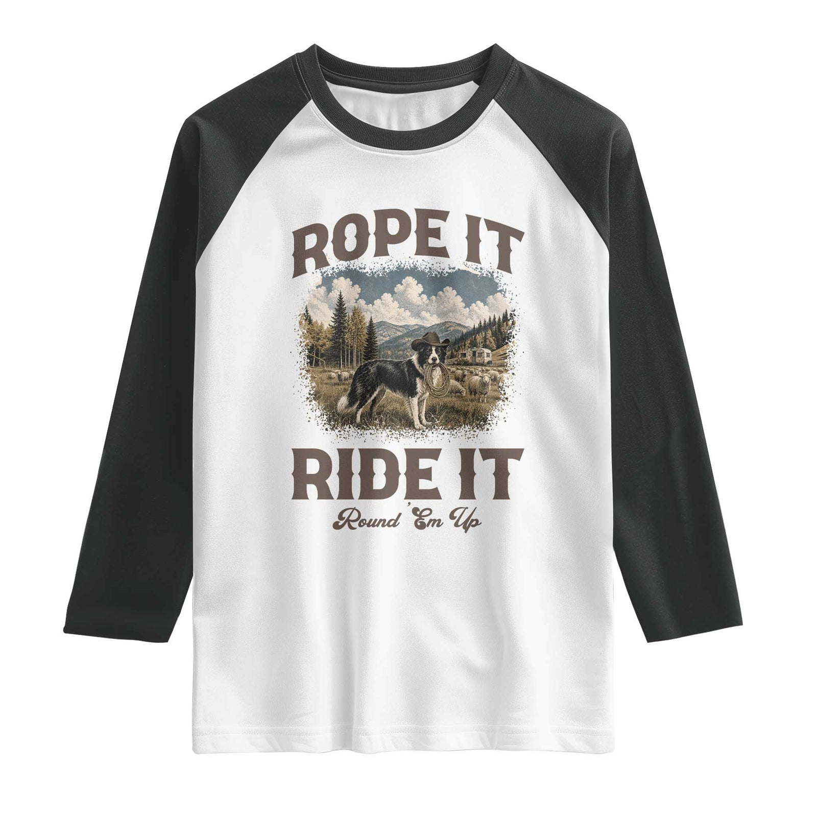 Border Collie Cowboy Farm Dog Raglan Shirt Rope It Ride It Round Em Up Ranch Life Gift TS12 White Black Print Your Wear