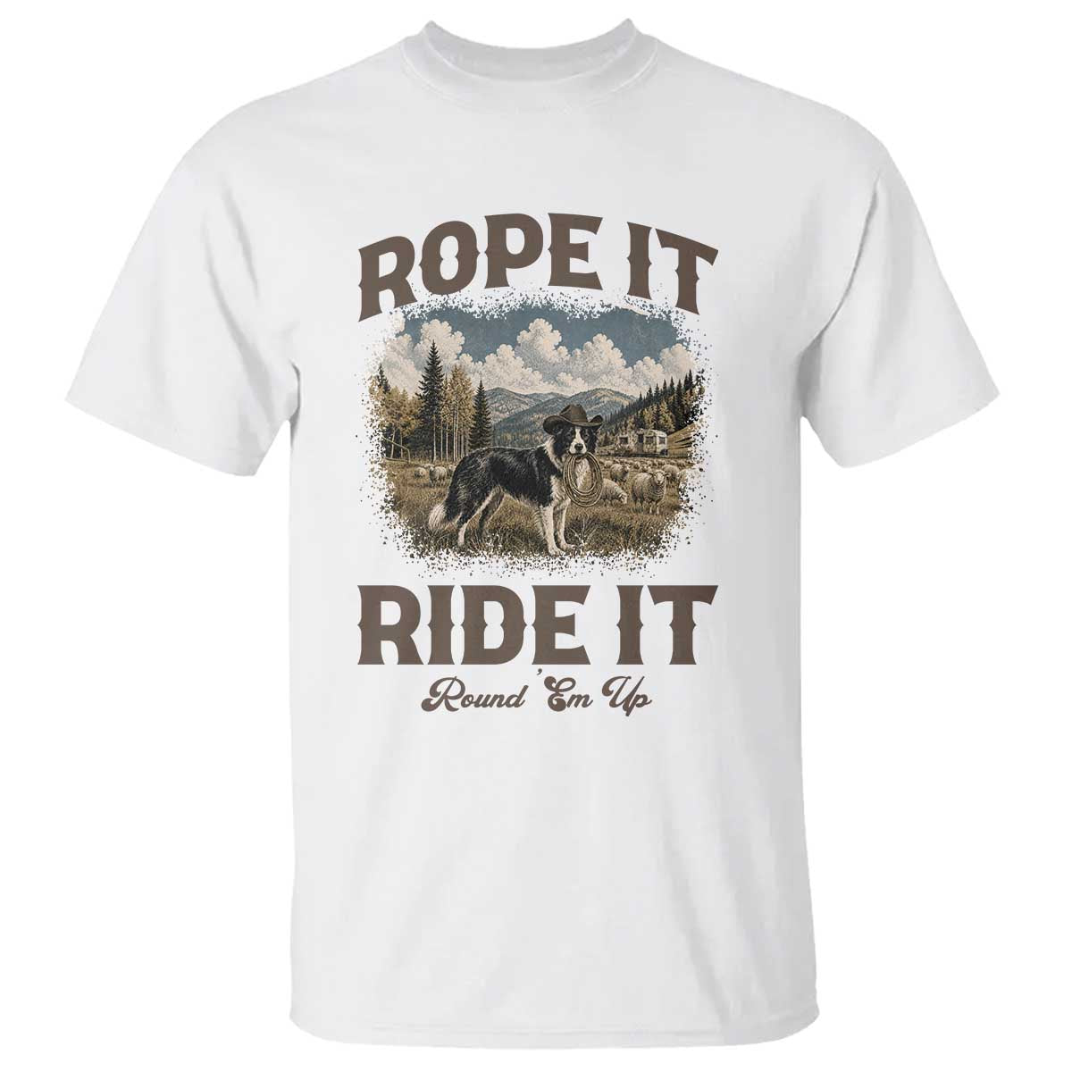 Border Collie Cowboy Farm Dog T Shirt Rope It Ride It Round Em Up Ranch Life Gift TS12 White Print Your Wear