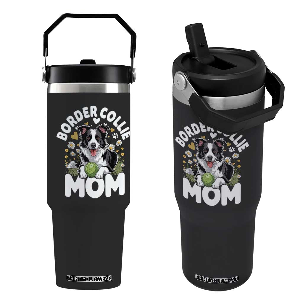 Cute Border Collie Mom Flip Straw Tumbler Flower Floral Dog Lover Gift TS12 One Size: 30 oz Black Print Your Wear