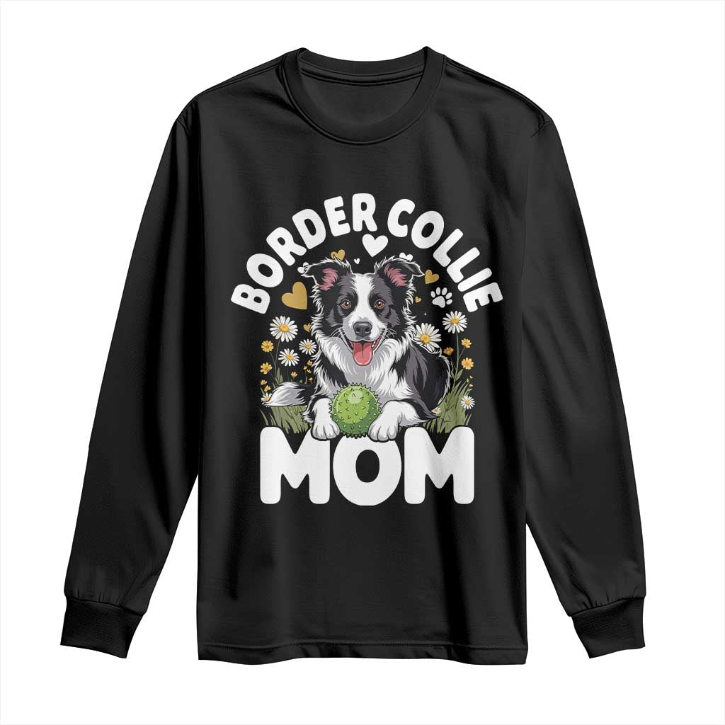 Cute Border Collie Mom Long Sleeve Shirt Flower Floral Dog Lover Gift TS12 Black Print Your Wear