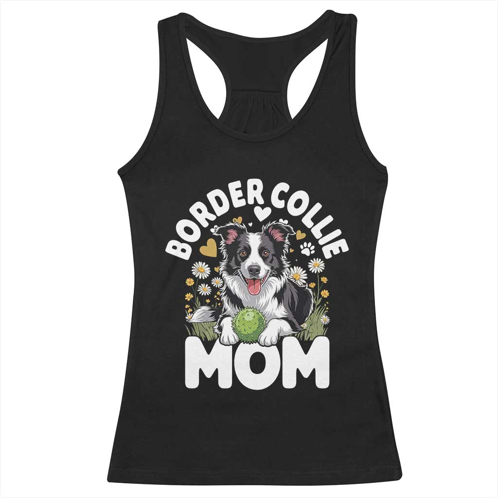 Cute Border Collie Mom Racerback Tank Top Flower Floral Dog Lover Gift TS12 Black Print Your Wear