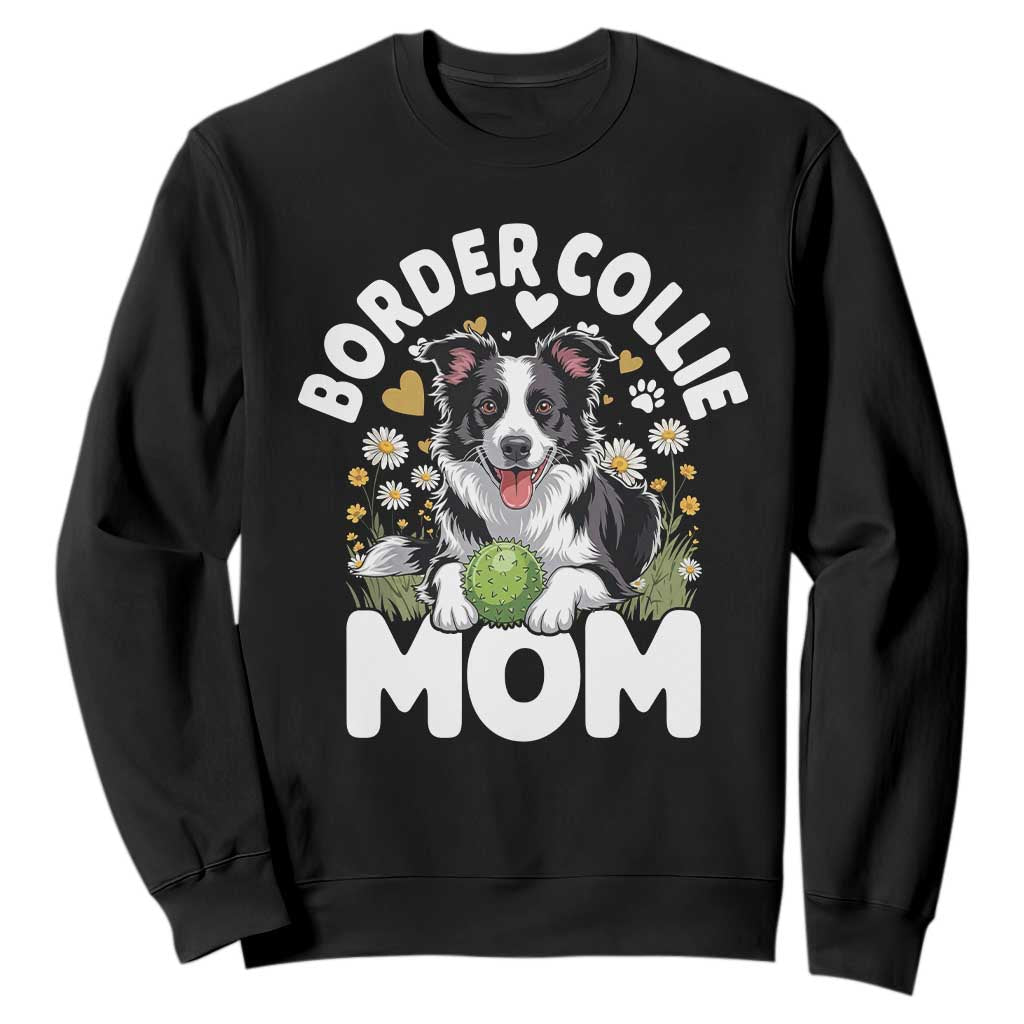 Cute Border Collie Mom Sweatshirt Flower Floral Dog Lover Gift TS12 Black Print Your Wear
