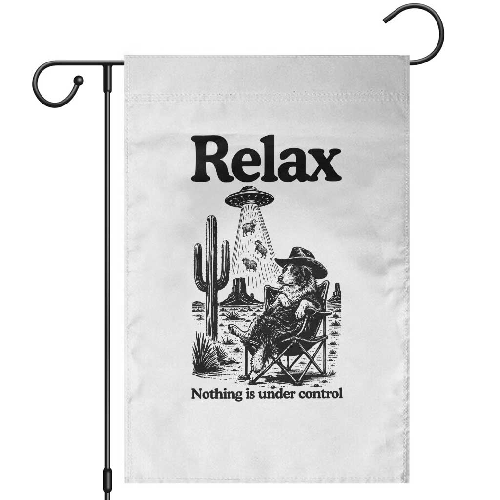 Funny Border Collie UFO Sheep Farmer Garden Flag Relax Nothing Is Under Control Alien Dog Lover Gift TS12 White Print Your Wear