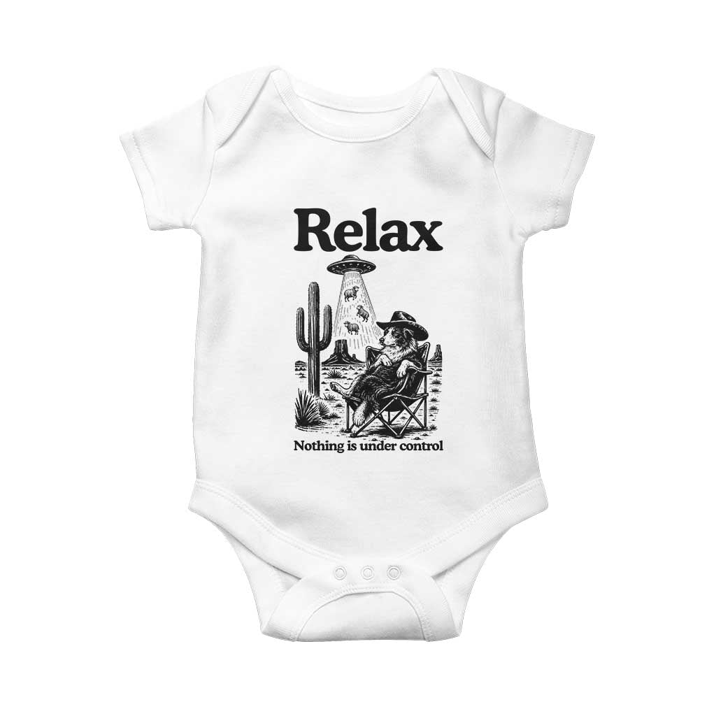 Funny Border Collie UFO Sheep Farmer Baby Onesie Relax Nothing Is Under Control Alien Dog Lover Gift TS12 White Print Your Wear