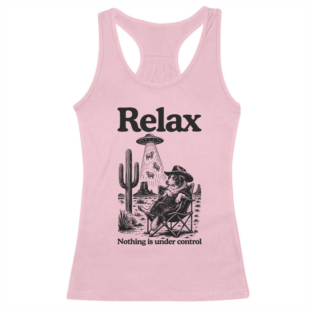 Funny Border Collie UFO Sheep Farmer Racerback Tank Top Relax Nothing Is Under Control Alien Dog Lover Gift TS12 Light Pink Print Your Wear