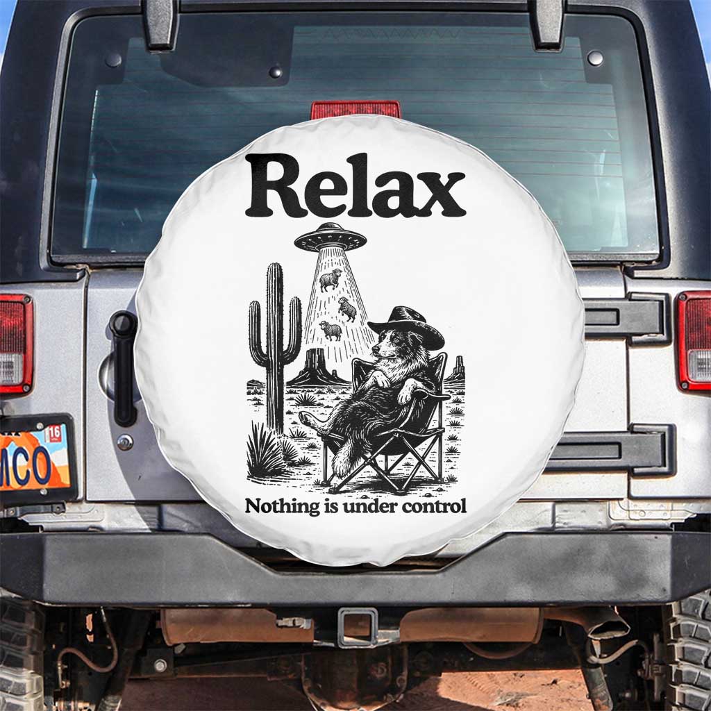 Funny Border Collie UFO Sheep Farmer Spare Tire Cover Relax Nothing Is Under Control Alien Dog Lover Gift TS12 No hole White Print Your Wear