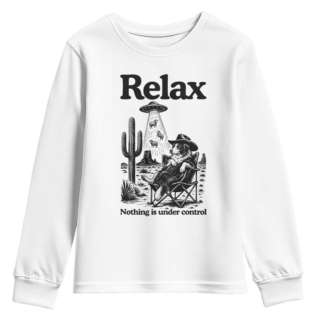 Funny Border Collie UFO Sheep Farmer Youth Sweatshirt Relax Nothing Is Under Control Alien Dog Lover Gift TS12 White Print Your Wear