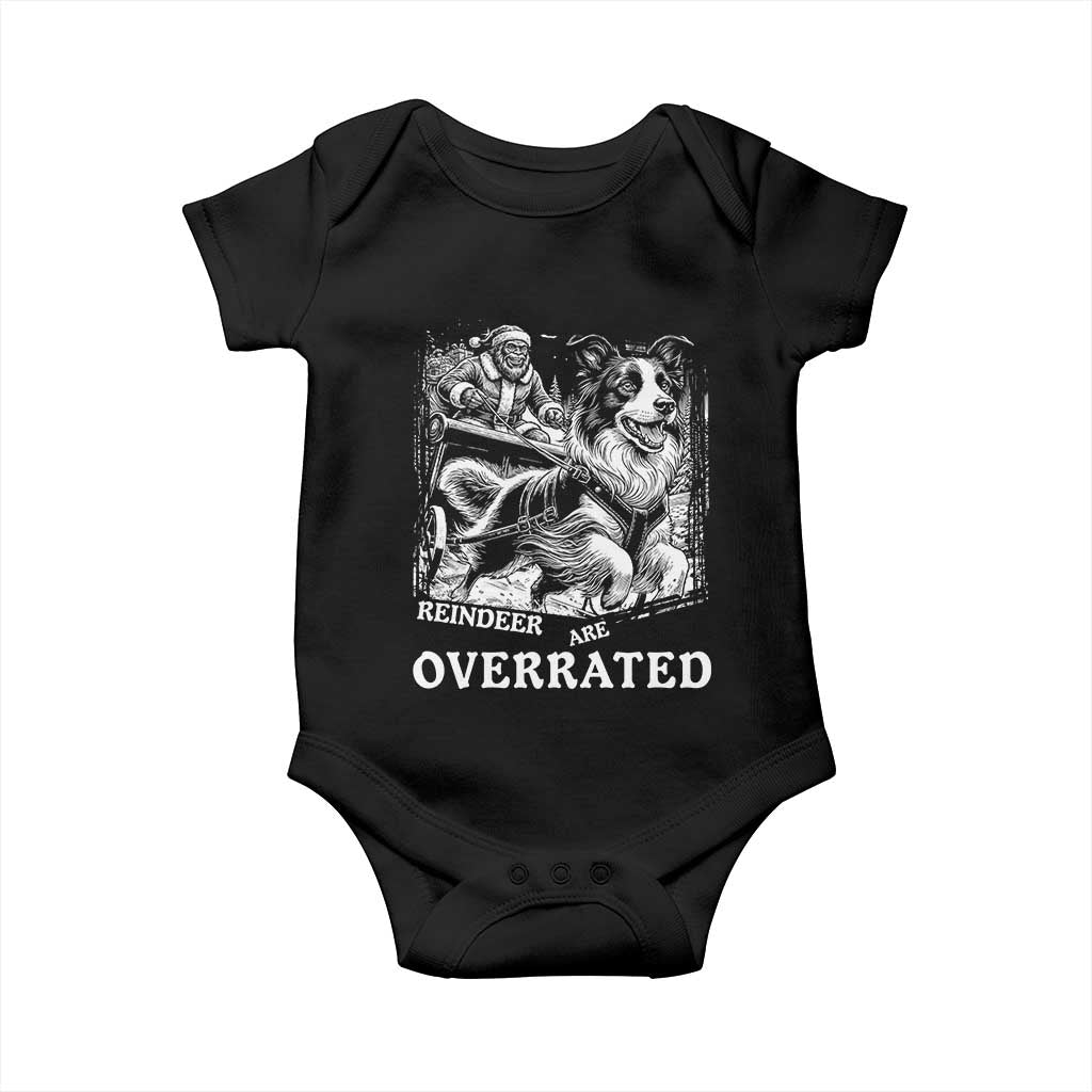 Funny Bigfoot Santa Border Collie Sleigh Christmas Gift Baby Onesie Funny Reindeer Are Overrated TS12 Black Print Your Wear