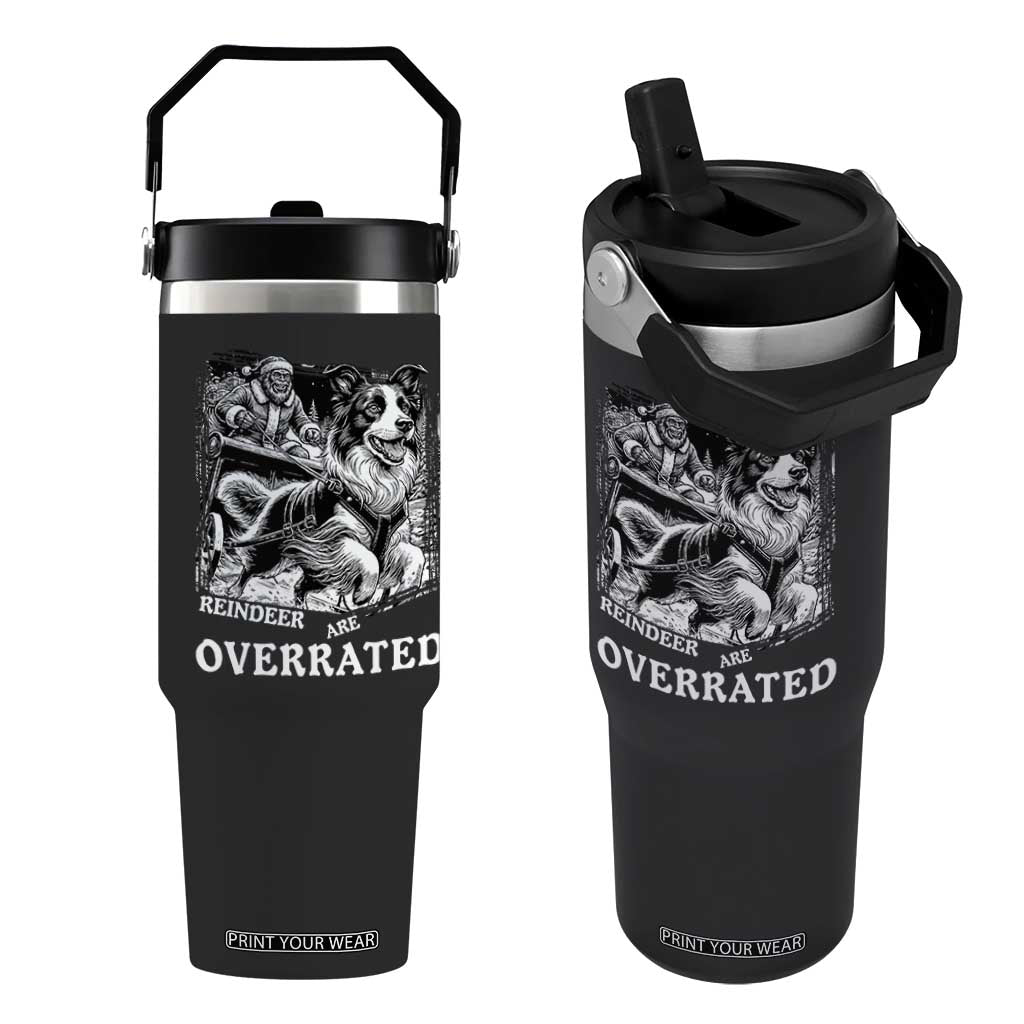 Funny Bigfoot Santa Border Collie Sleigh Christmas Gift Flip Straw Tumbler Funny Reindeer Are Overrated TS12 One Size: 30 oz Black Print Your Wear