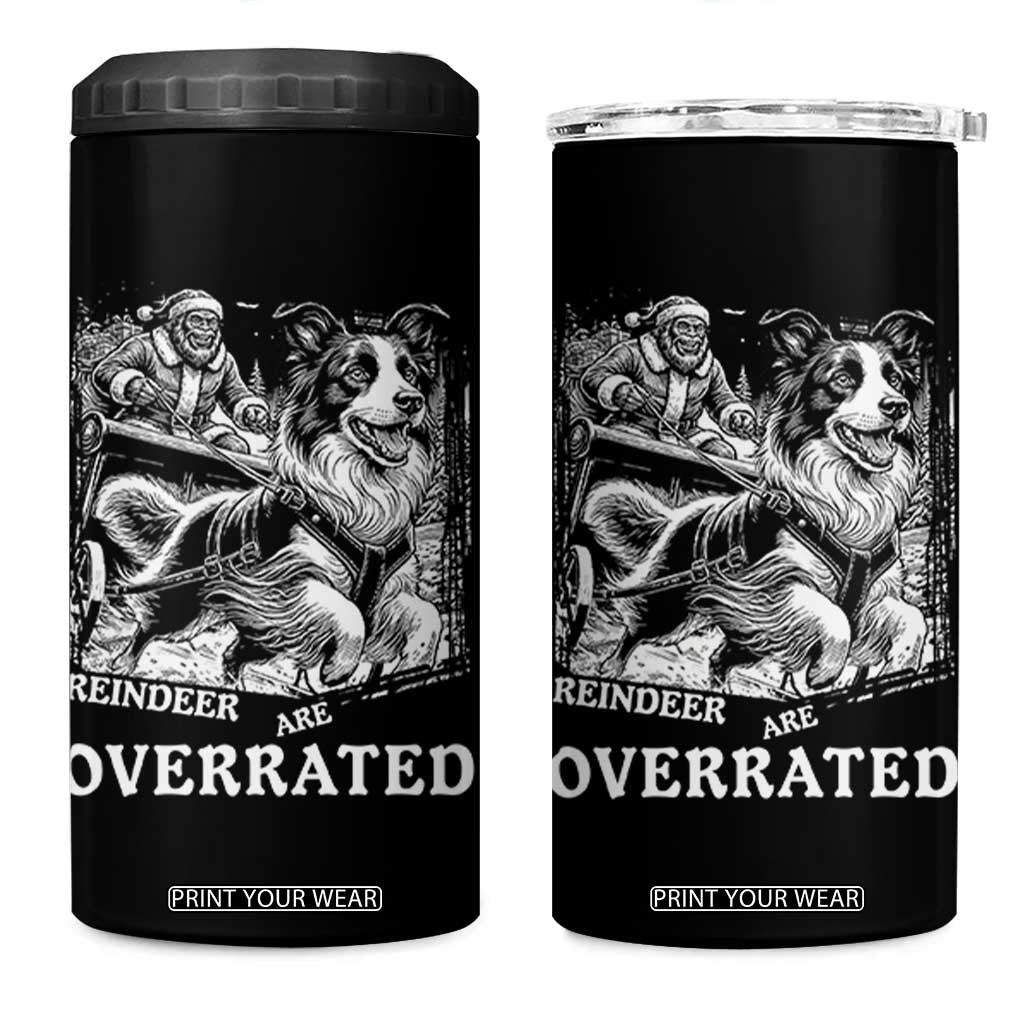Funny Bigfoot Santa Border Collie Sleigh Christmas Gift 4 in 1 Can Cooler Tumbler Funny Reindeer Are Overrated TS12 One Size: 16 oz Black Print Your Wear