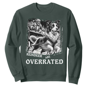 Funny Bigfoot Santa Border Collie Sleigh Christmas Gift Sweatshirt Funny Reindeer Are Overrated TS12 Dark Forest Green Print Your Wear