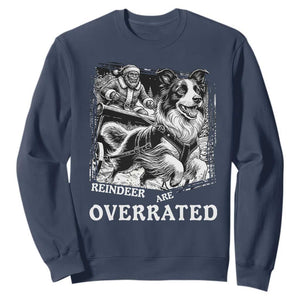Funny Bigfoot Santa Border Collie Sleigh Christmas Gift Sweatshirt Funny Reindeer Are Overrated TS12 Navy Print Your Wear
