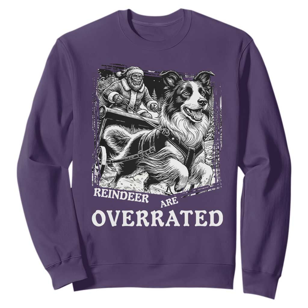 Funny Bigfoot Santa Border Collie Sleigh Christmas Gift Sweatshirt Funny Reindeer Are Overrated TS12 Purple Print Your Wear
