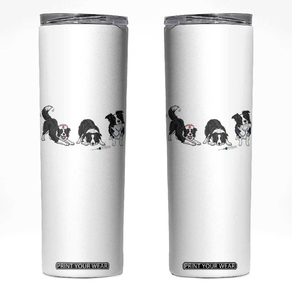 Funny Border Collie Nurse Vet Tech Skinny Tumbler Dog Lover Medical Worker Gift TS12 White Print Your Wear