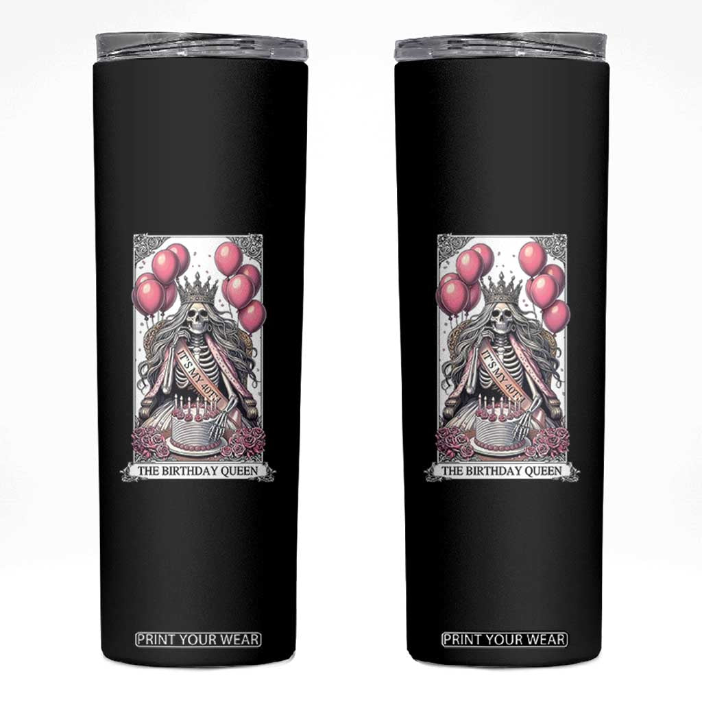 Funny 40th Birthday Queen Tarot Card Skinny Tumbler Gothic Skeleton Dark Humor Gift