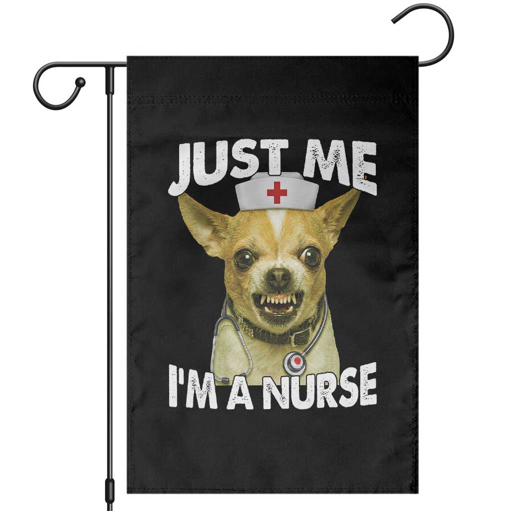 Angry Chihuahua Dog Meme Nurse Gift Garden Flag Funny Just Me I Am A Nurse TS12 Black Print Your Wear