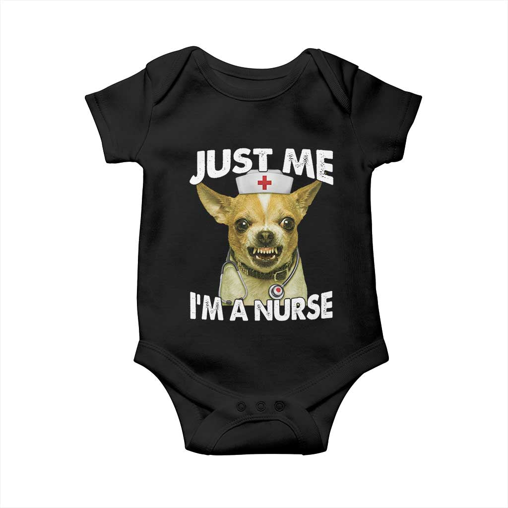 Angry Chihuahua Dog Meme Nurse Gift Baby Onesie Funny Just Me I Am A Nurse TS12 Black Print Your Wear
