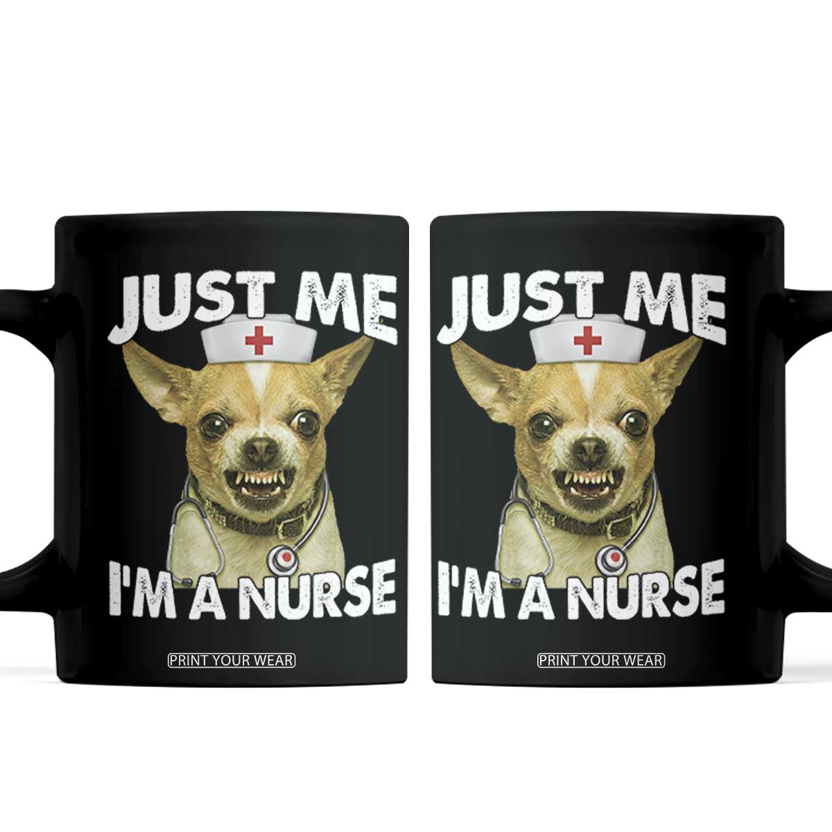 Angry Chihuahua Dog Meme Nurse Gift Coffee Mug Funny Just Me I Am A Nurse TS12 Black Print Your Wear