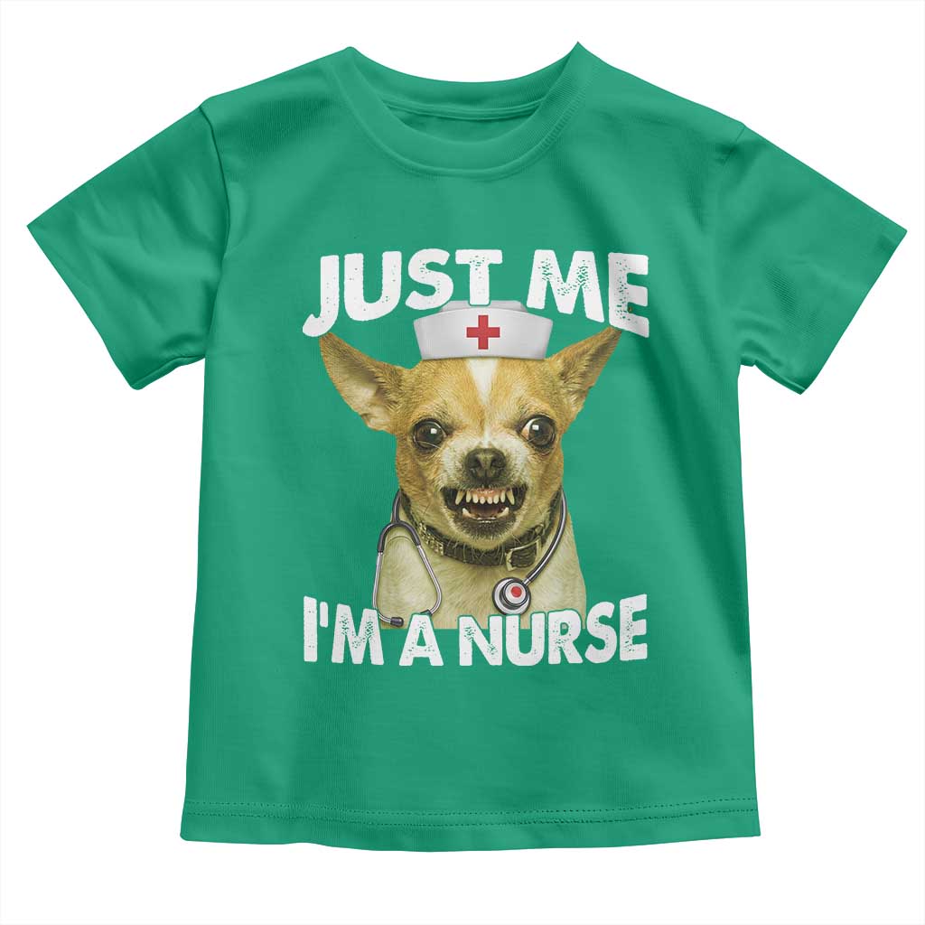 Angry Chihuahua Dog Meme Nurse Gift Toddler T Shirt Funny Just Me I Am A Nurse TS12 Irish Green Print Your Wear
