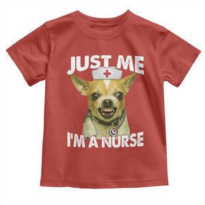 Angry Chihuahua Dog Meme Nurse Gift Toddler T Shirt Funny Just Me I Am A Nurse TS12 Red Print Your Wear