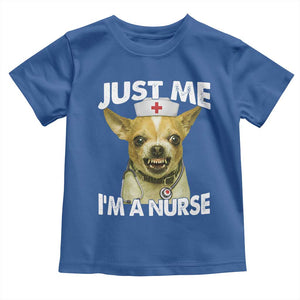 Angry Chihuahua Dog Meme Nurse Gift Toddler T Shirt Funny Just Me I Am A Nurse TS12 Royal Blue Print Your Wear