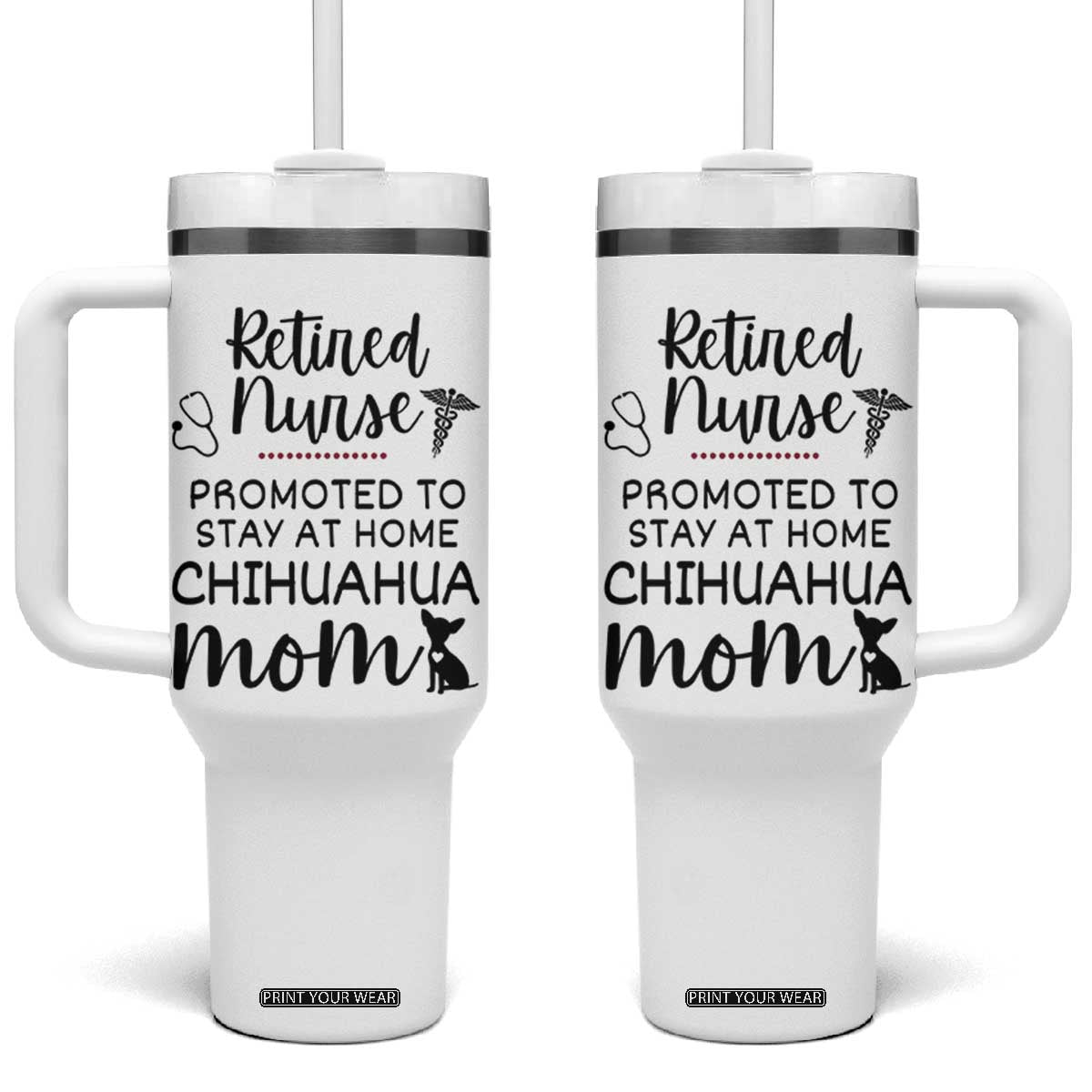 Funny Nurse Retirement Chihuahua Dog Mom Gift Tumbler With Handle Promoted To Stay At Home TS12 One Size: 40 oz White Print Your Wear