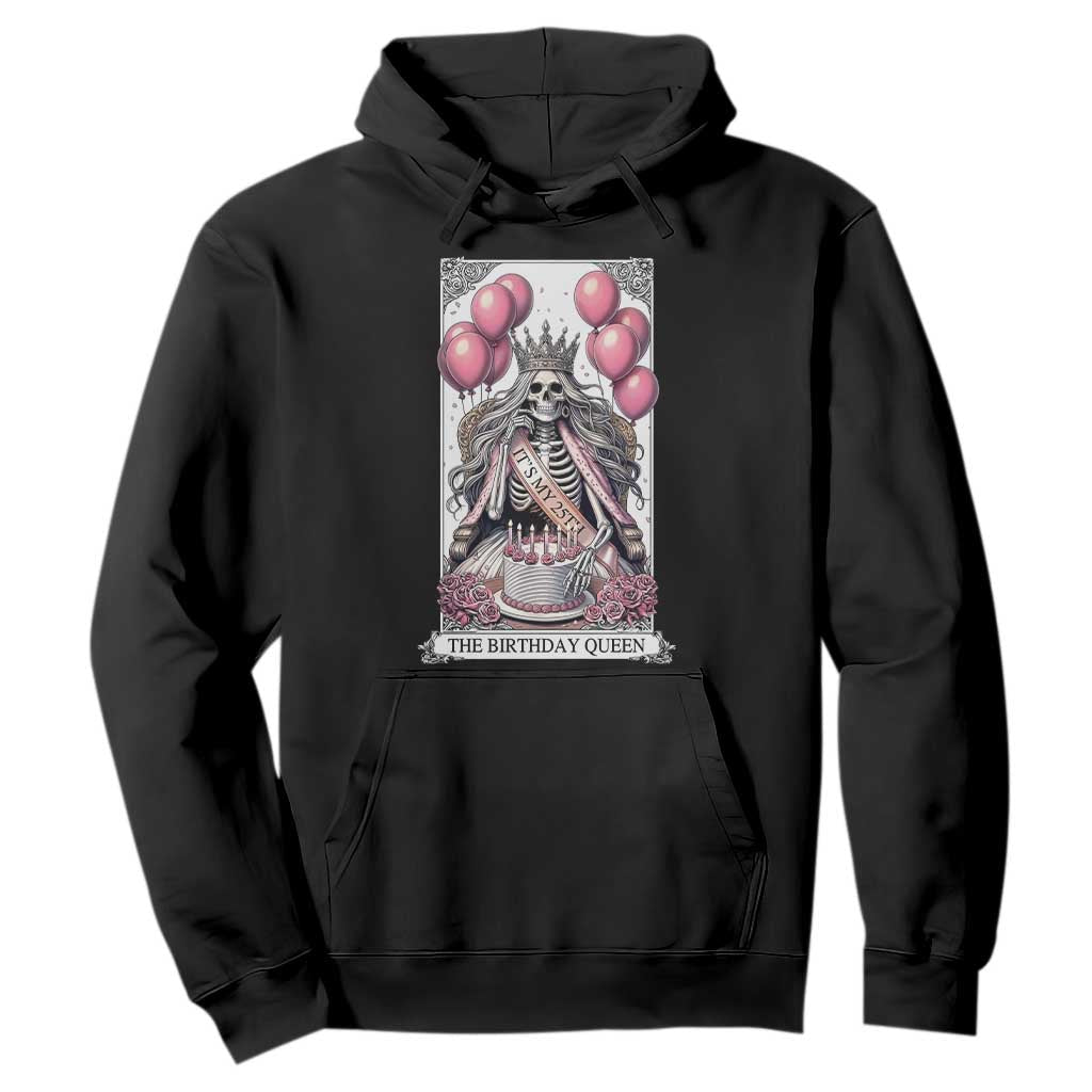 Funny 25th Birthday Queen Tarot Card Hoodie Gothic Skeleton Dark Humor Gift TS12 Black Print Your Wear