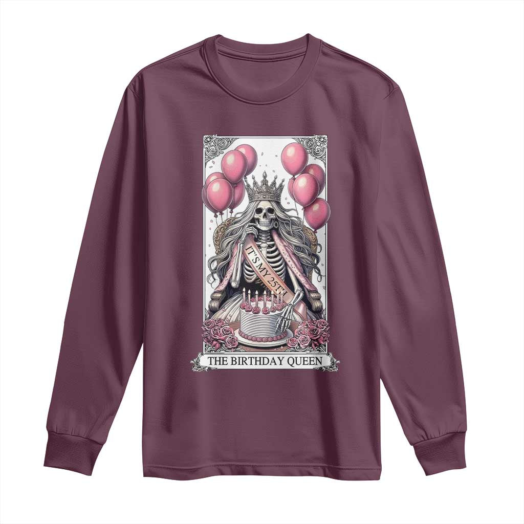 Funny 25th Birthday Queen Tarot Card Long Sleeve Shirt Gothic Skeleton Dark Humor Gift TS12 Maroon Print Your Wear