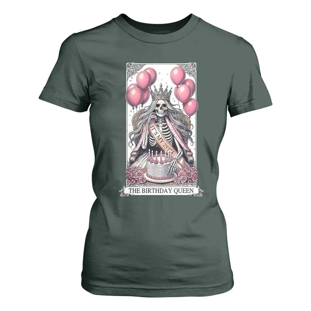 Funny 25th Birthday Queen Tarot Card T Shirt For Women Gothic Skeleton Dark Humor Gift TS12 Dark Forest Green Print Your Wear
