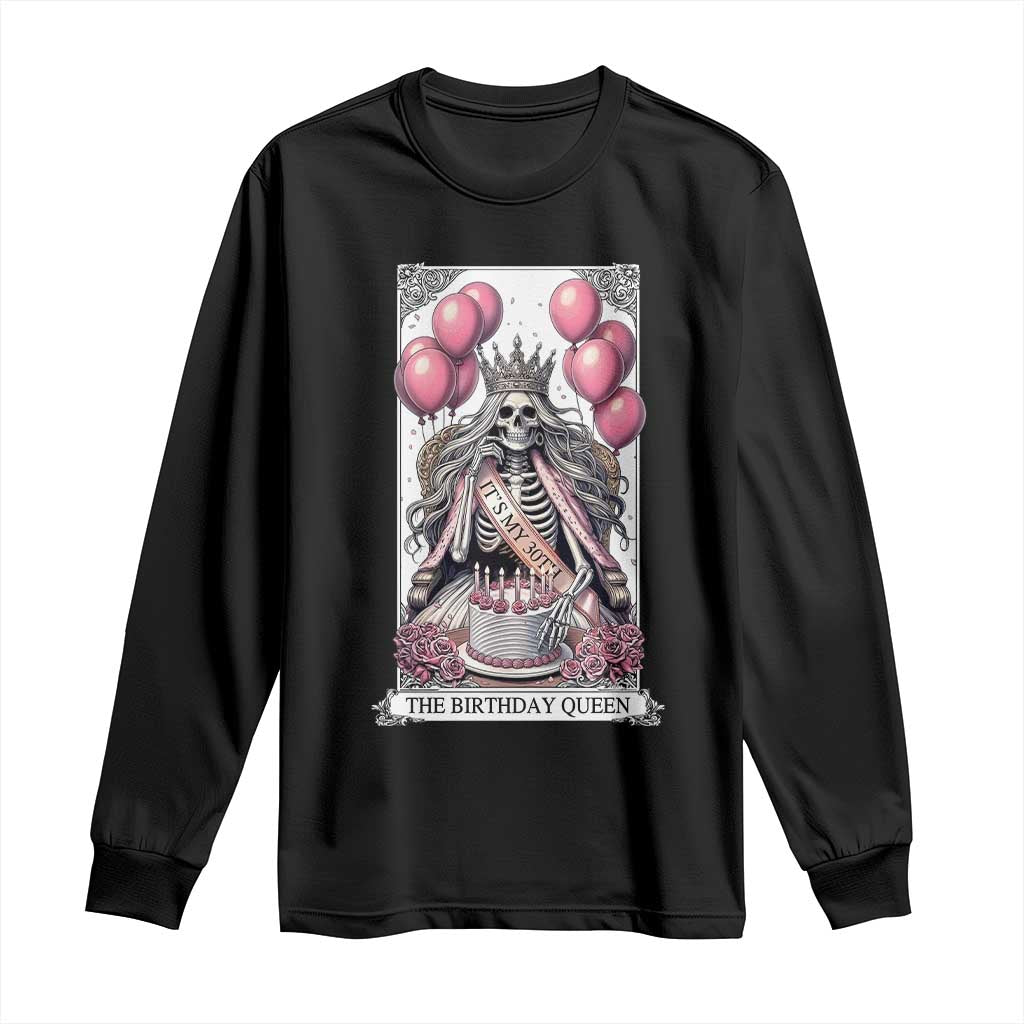 Funny 30th Birthday Queen Tarot Card Long Sleeve Shirt Gothic Skeleton Dark Humor Gift TS12 Black Print Your Wear