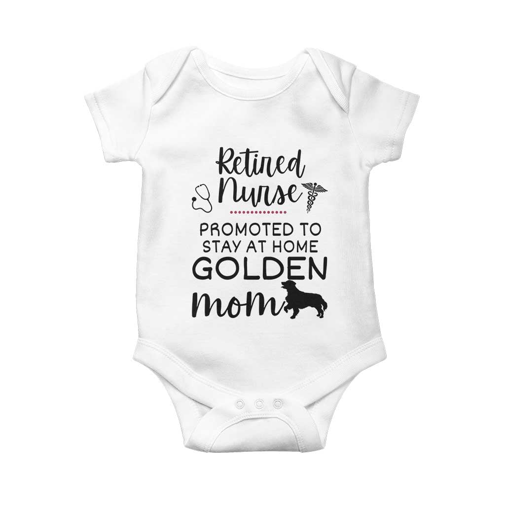 Funny Nurse Retirement Golden Mom Gift Baby Onesie Promoted To Stay At Home TS12 White Print Your Wear