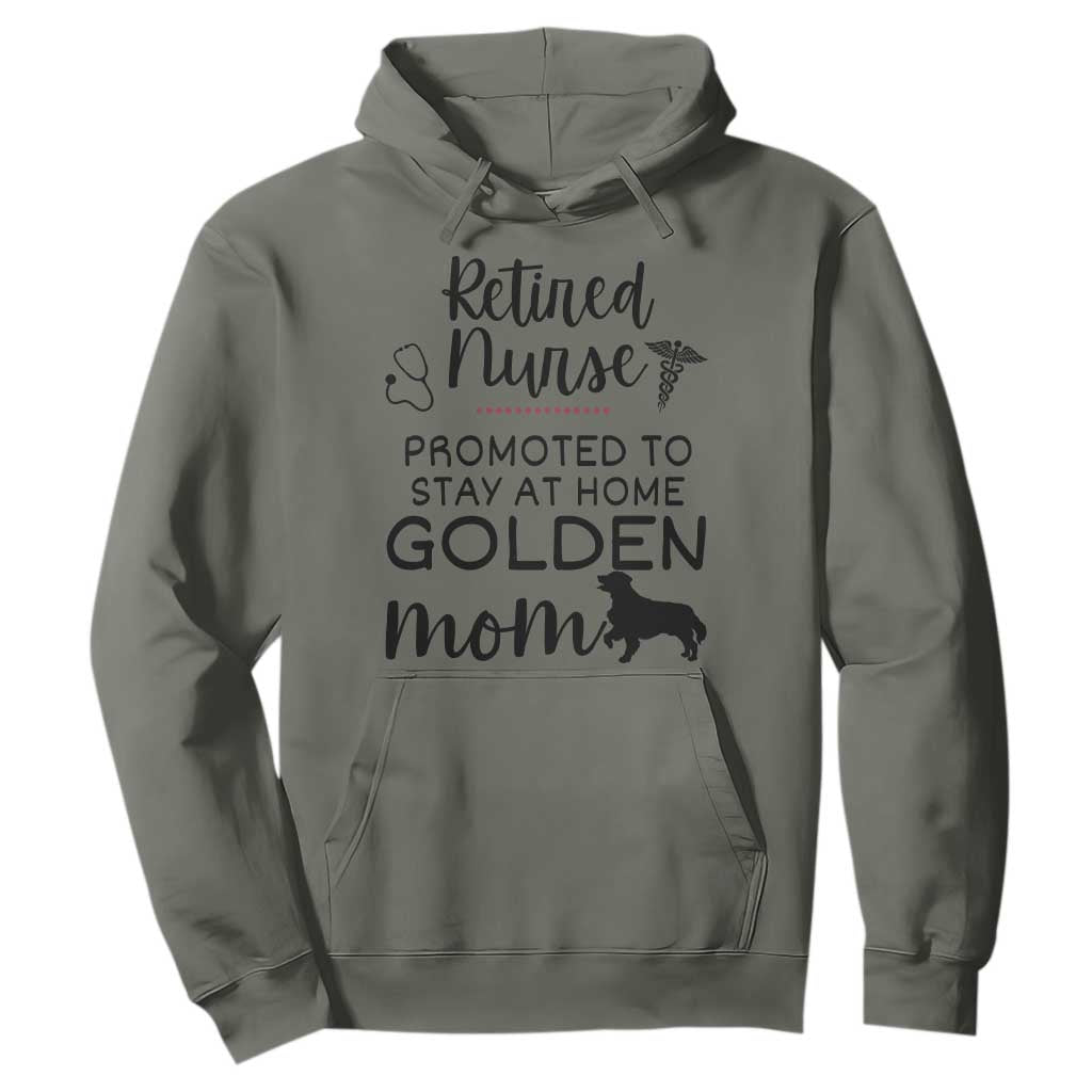 Funny Nurse Retirement Golden Mom Gift Hoodie Promoted To Stay At Home TS12 Military Green Print Your Wear