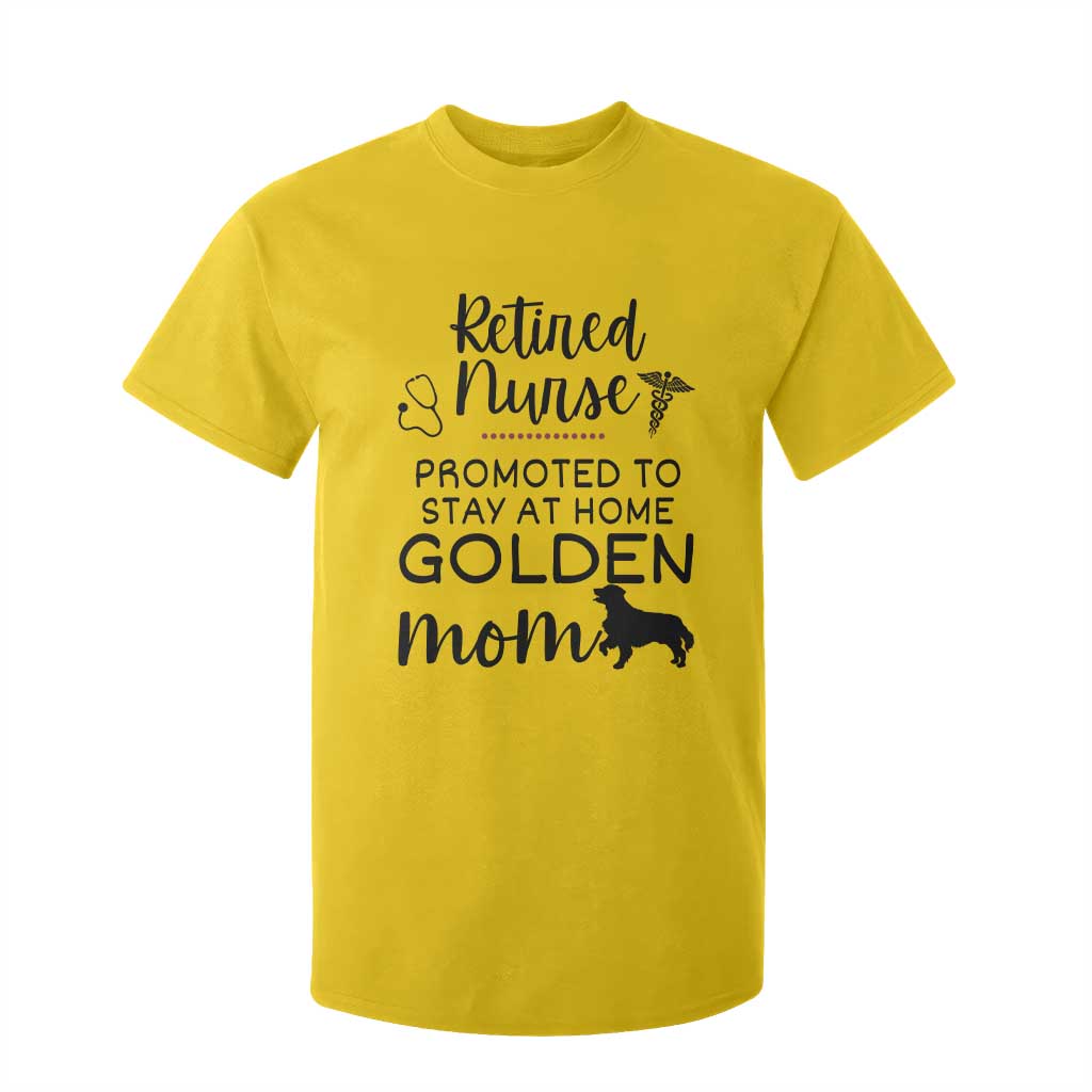Funny Nurse Retirement Golden Mom Gift T Shirt For Kid Promoted To Stay At Home TS12 Daisy Print Your Wear