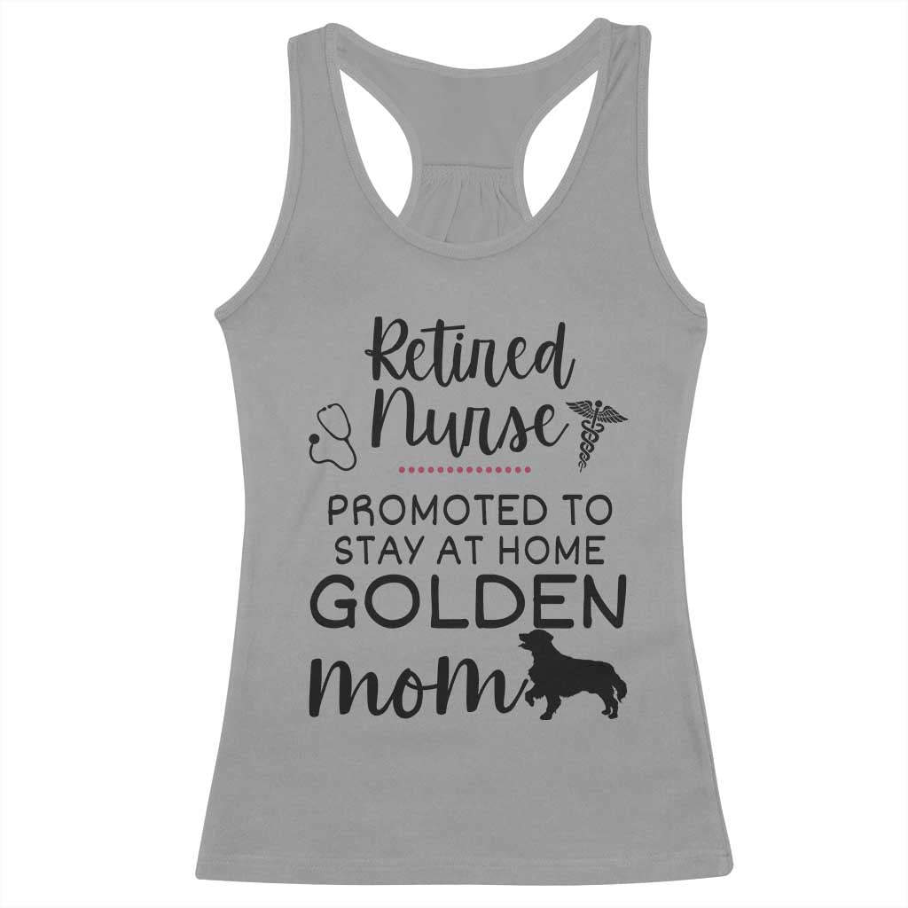 Funny Nurse Retirement Golden Mom Gift Racerback Tank Top Promoted To Stay At Home TS12 Sport Gray Print Your Wear