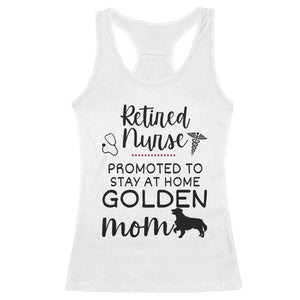 Funny Nurse Retirement Golden Mom Gift Racerback Tank Top Promoted To Stay At Home TS12 White Print Your Wear