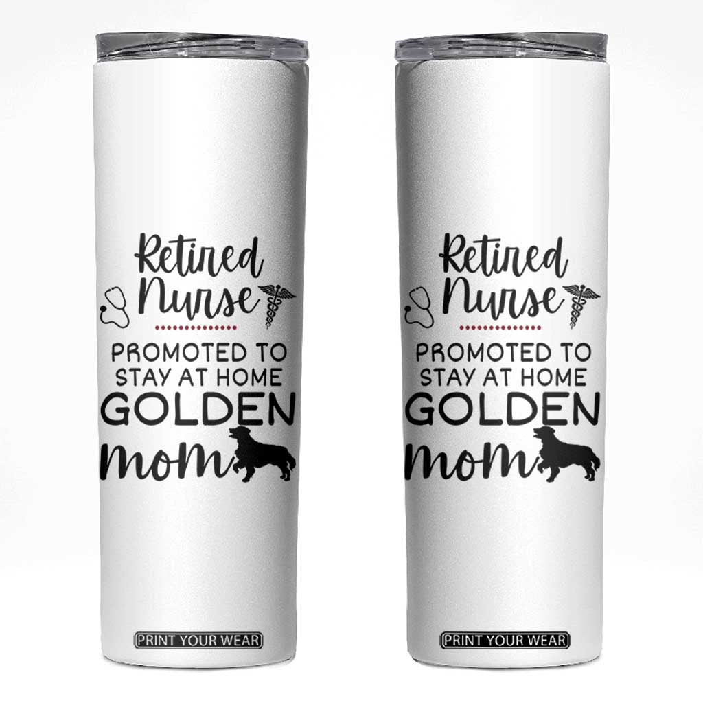 Funny Nurse Retirement Golden Mom Gift Skinny Tumbler Promoted To Stay At Home TS12 White Print Your Wear