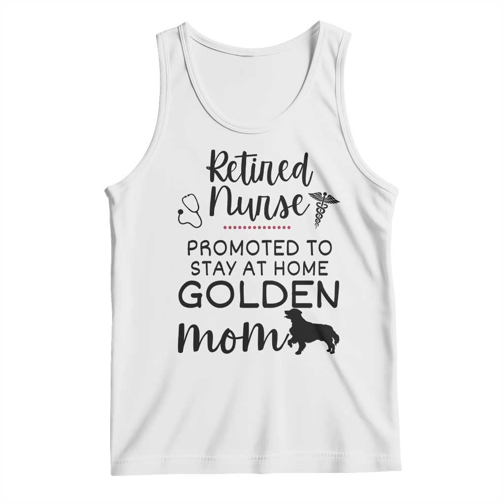 Funny Nurse Retirement Golden Mom Gift Tank Top Promoted To Stay At Home TS12 White Print Your Wear