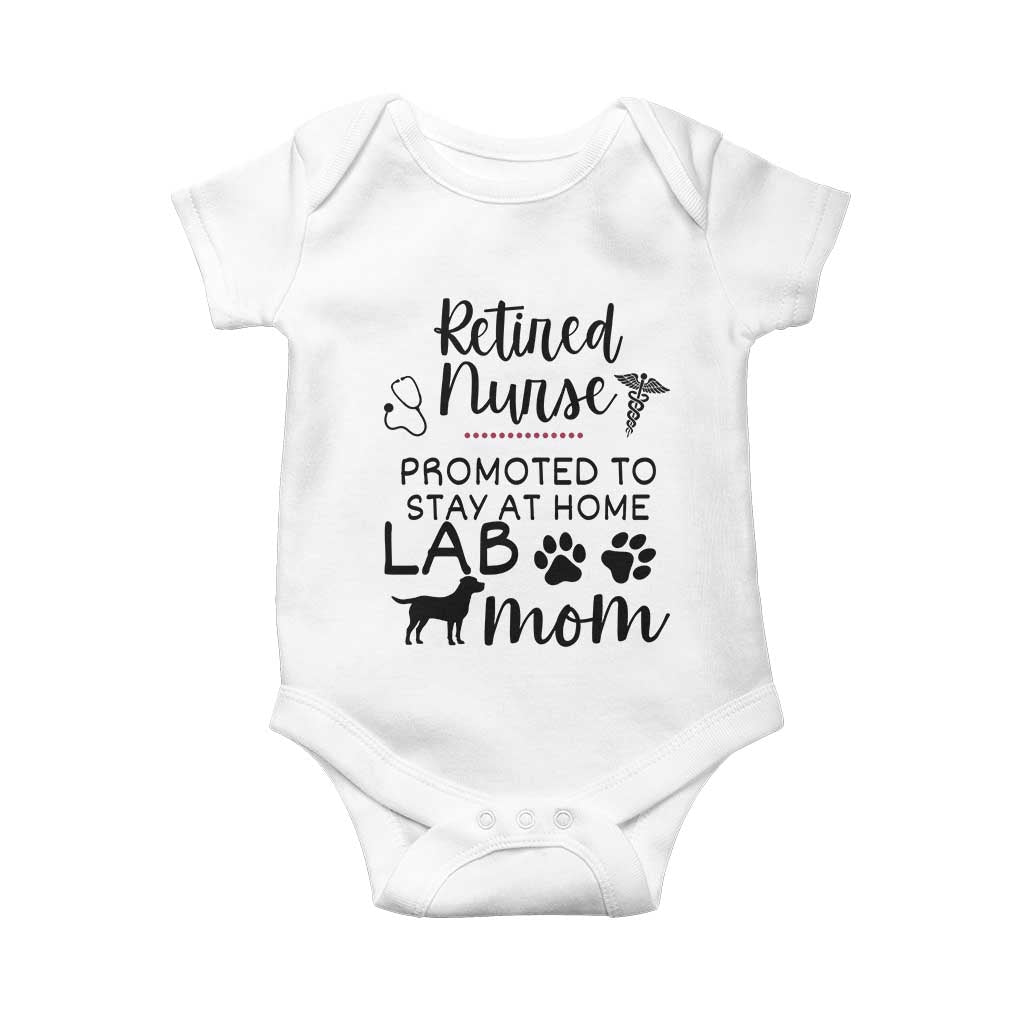 Funny Nurse Retirement Lab Mom Gift Baby Onesie Promoted To Stay At Home TS12 White Print Your Wear