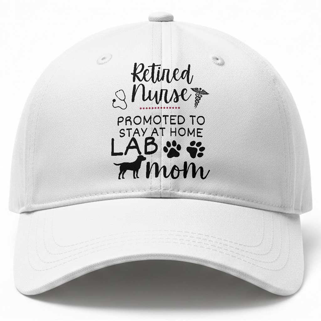 Funny Nurse Retirement Lab Mom Gift Baseball Cap Promoted To Stay At Home TS12 Print Your Wear