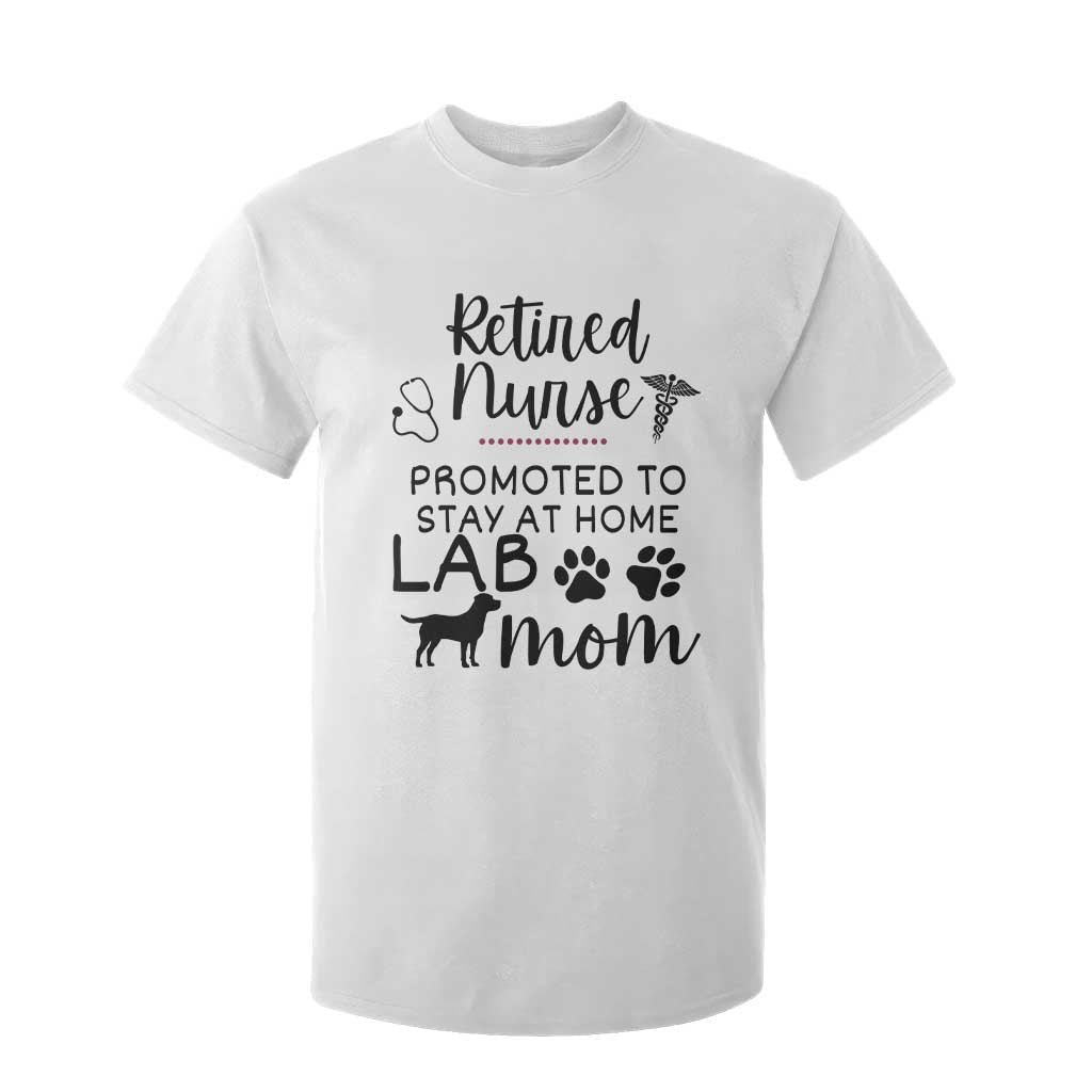 Funny Nurse Retirement Lab Mom Gift T Shirt For Kid Promoted To Stay At Home TS12 White Print Your Wear