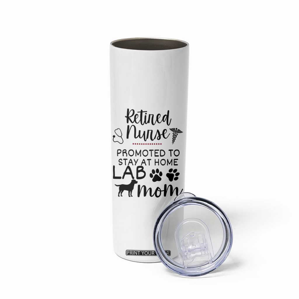 Funny Nurse Retirement Lab Mom Gift Skinny Tumbler Promoted To Stay At Home