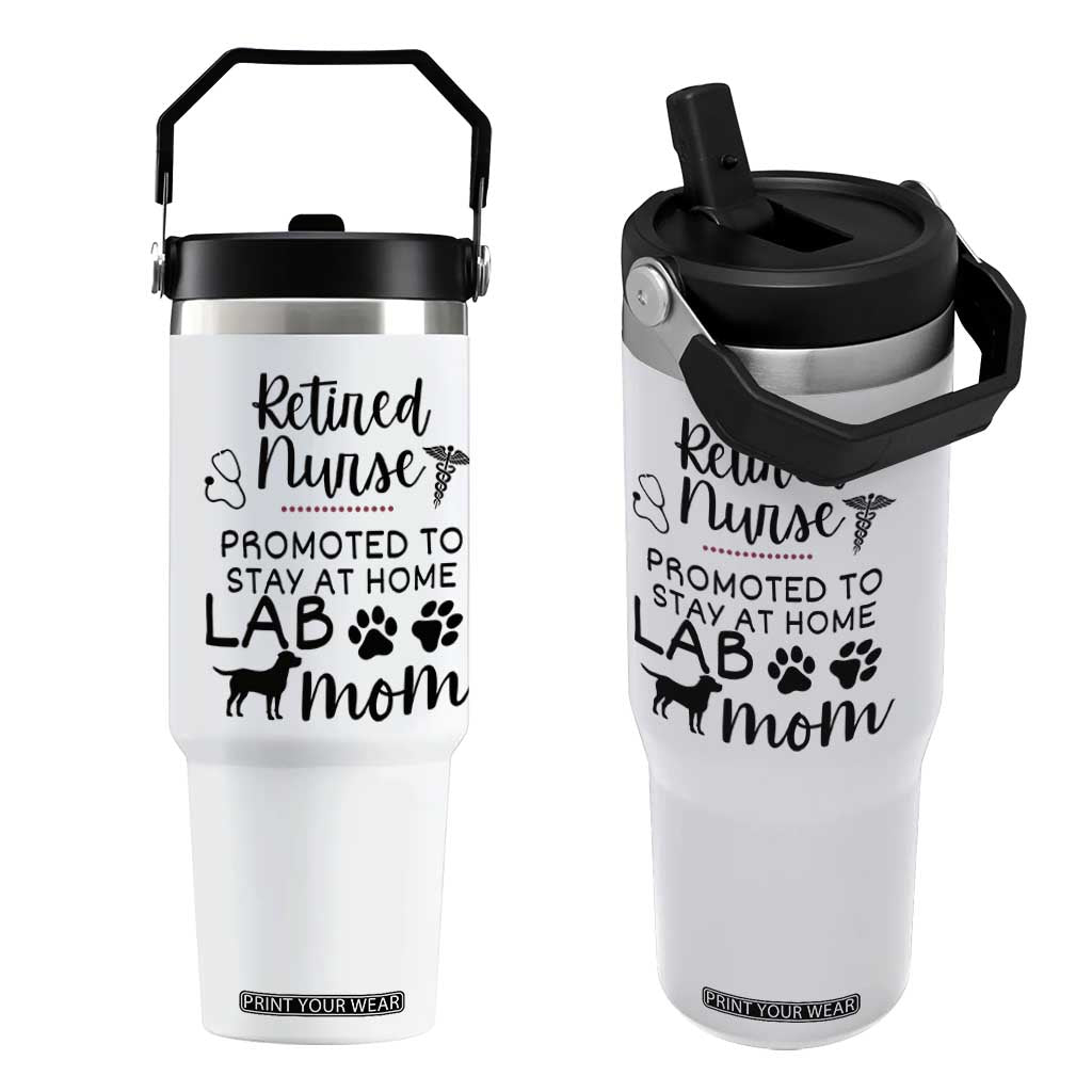 Funny Nurse Retirement Lab Mom Gift Flip Straw Tumbler Promoted To Stay At Home TS12 One Size: 30 oz White Print Your Wear