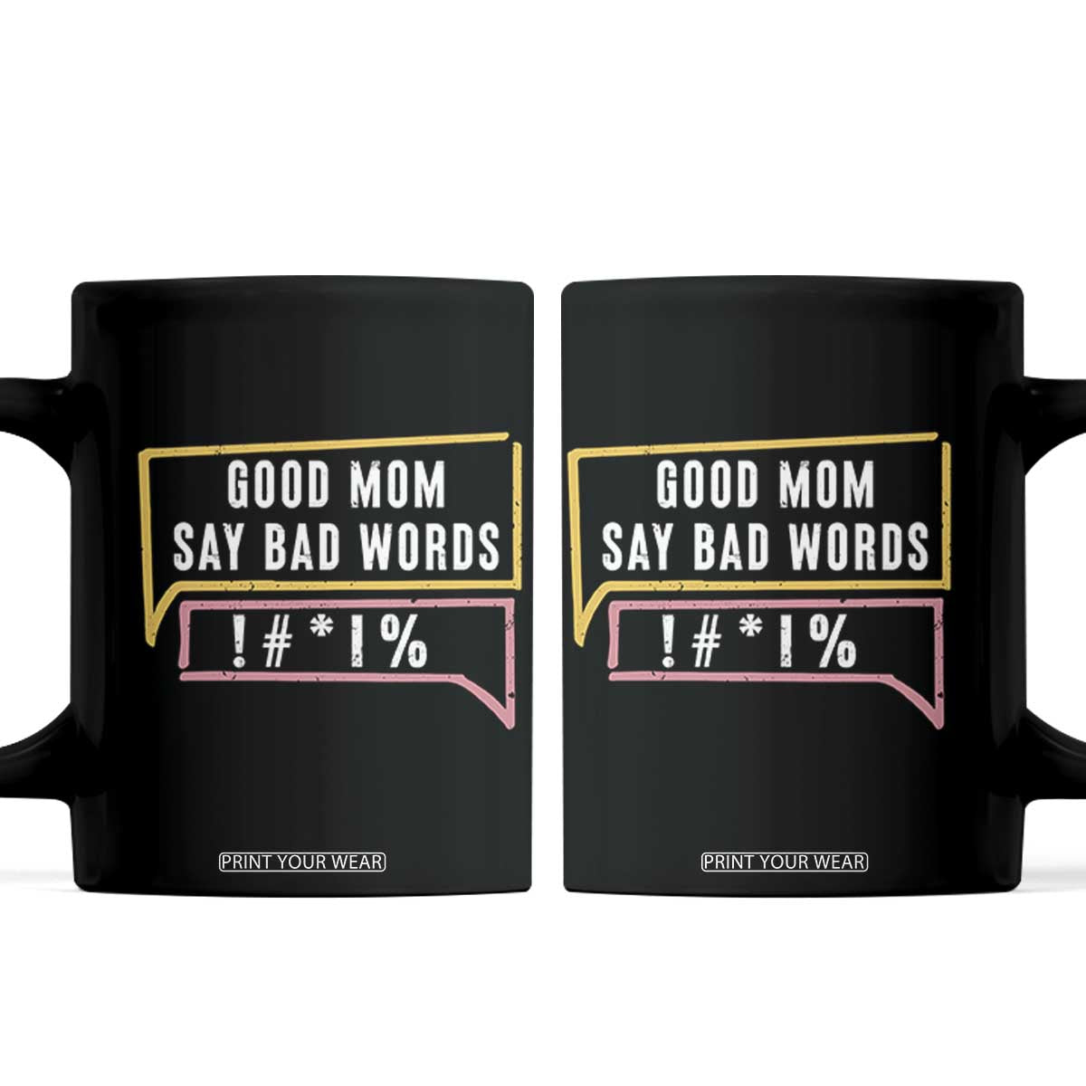 Sarcastic Mom Life Gift Coffee Mug Good Mom Say Bad Words TS12 Black Print Your Wear